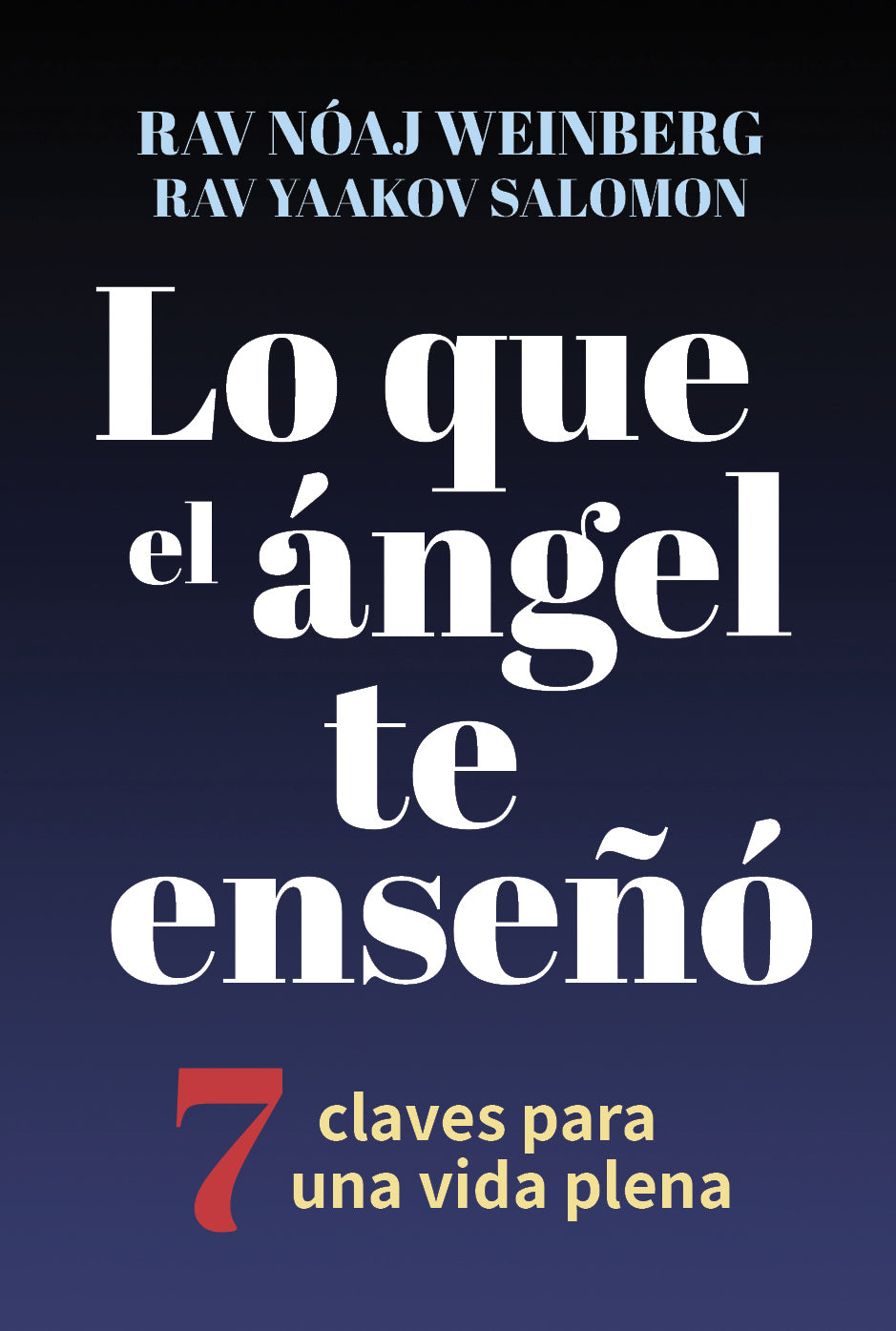 Lo que el ángel te enseñó: 7 claves para una vida plena (eBook)