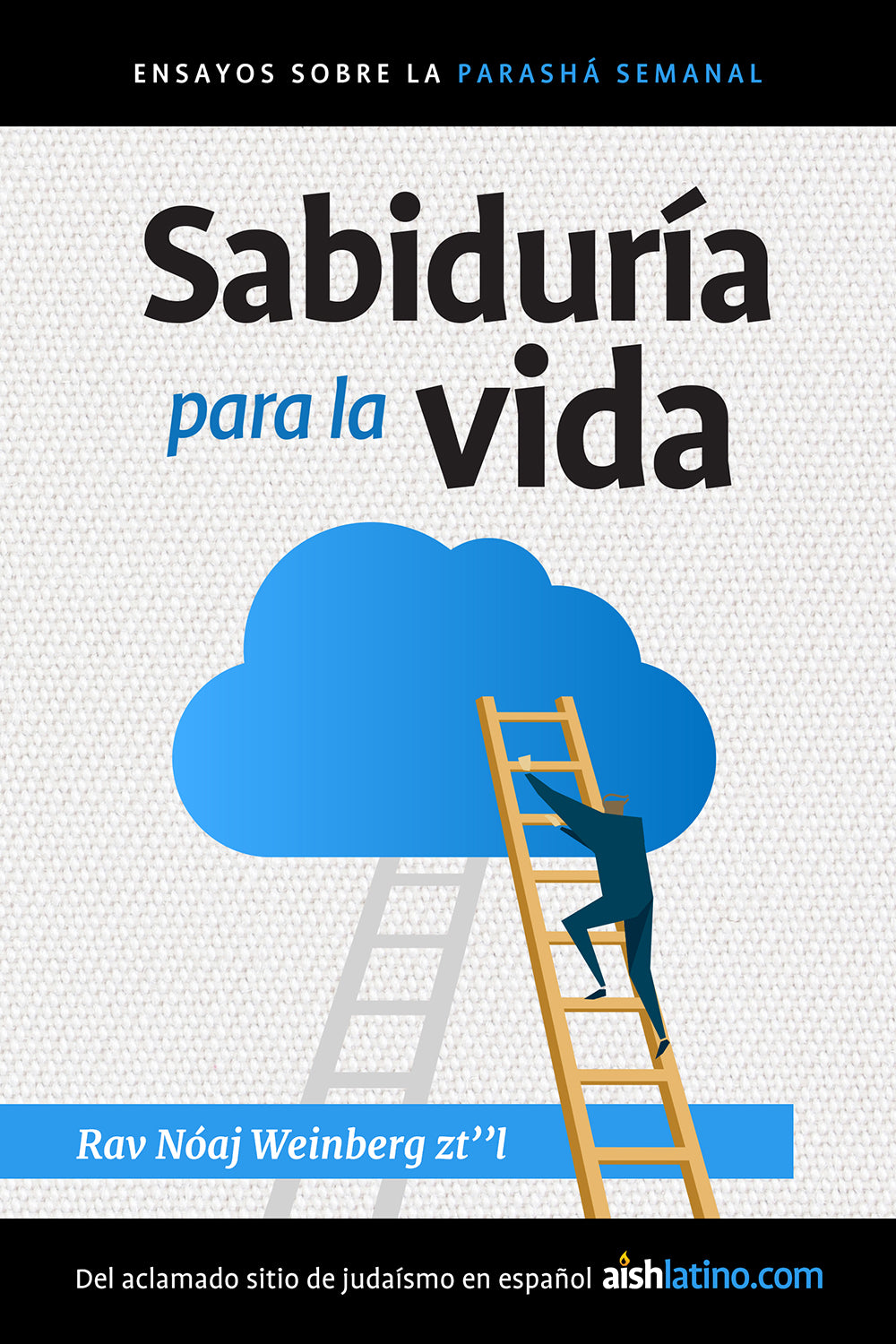 Sabiduría para la vida: Ensayos sobre la parashá semanal (eBook)